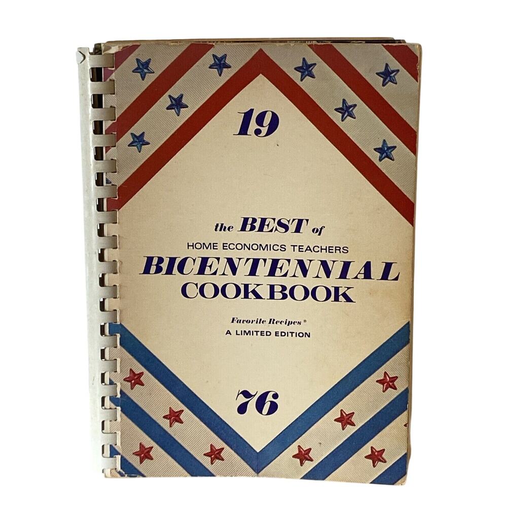1976 Vintage Cookbook BEST of Home Economics Teachers Bicentennial Cookbook 1976